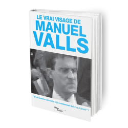 Le Vrai Visage de Manuel Valls